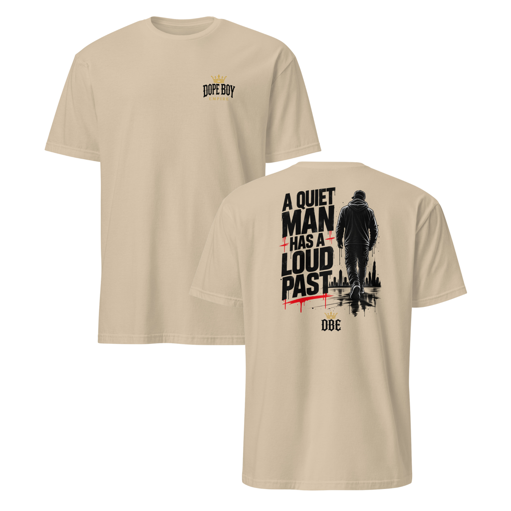 A Quiet Man Has a Loud Past Tee – Back Print
