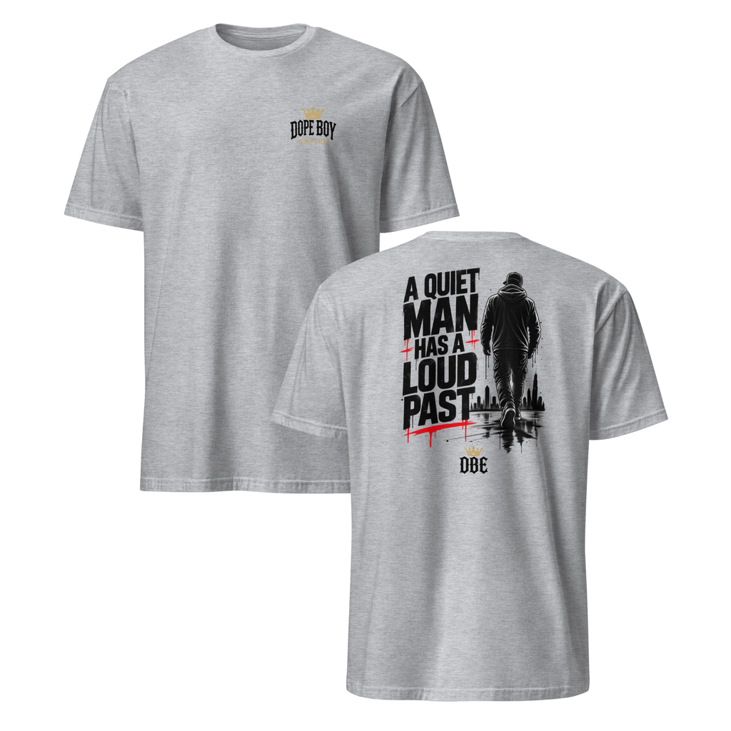 A Quiet Man Has a Loud Past Tee – Back Print