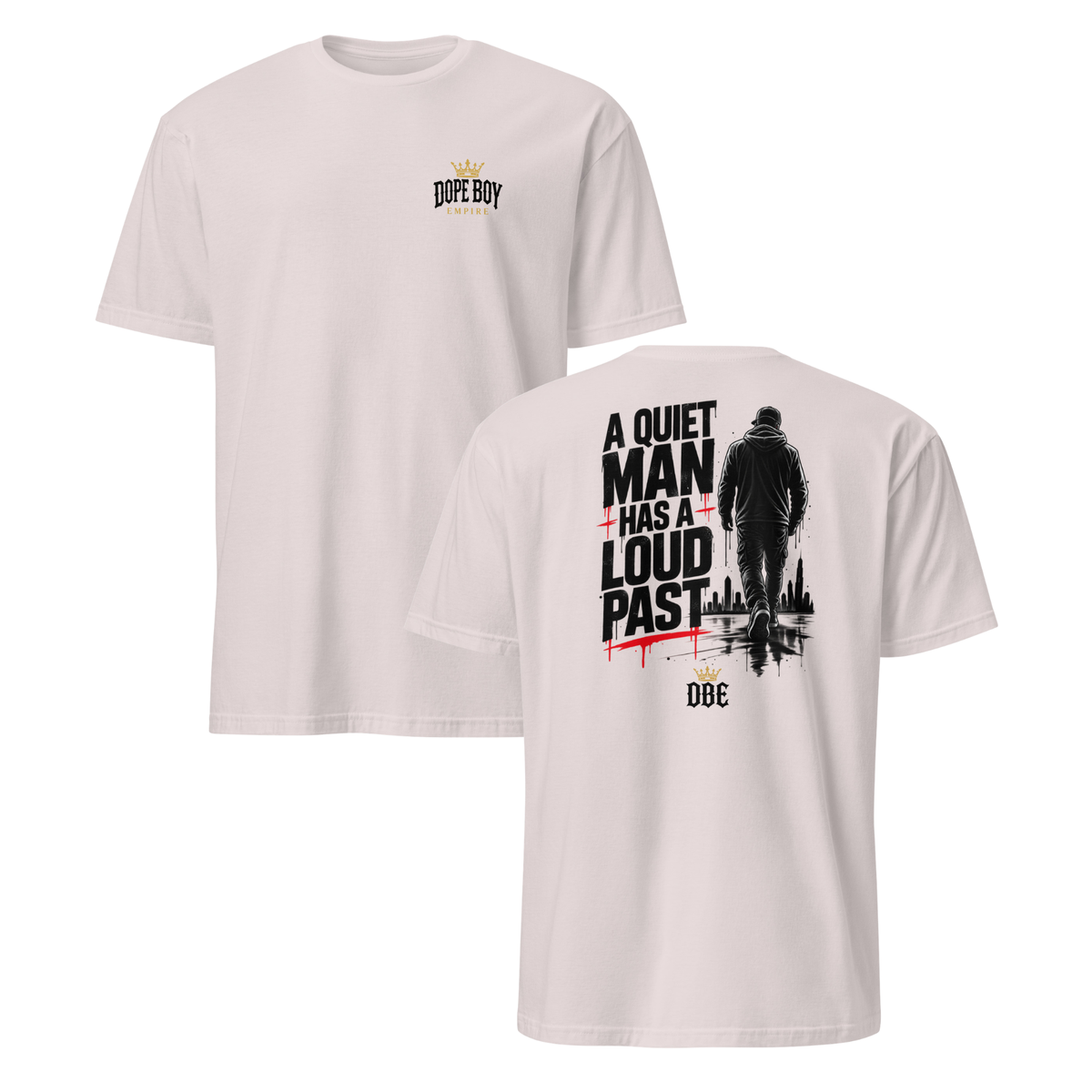A Quiet Man Has a Loud Past Tee – Back Print