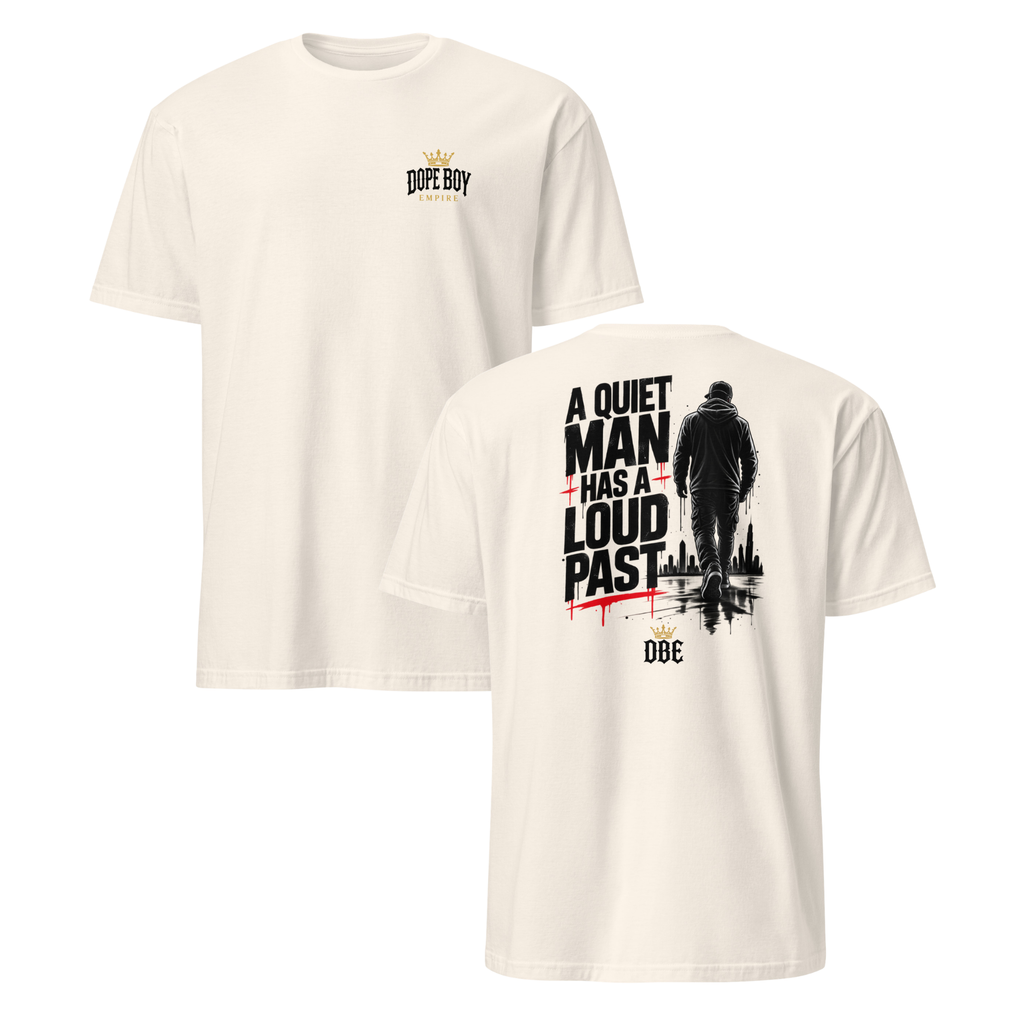 A Quiet Man Has a Loud Past Tee – Back Print