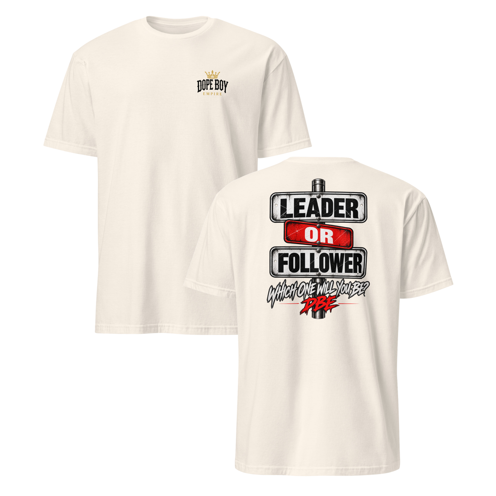 Leader or Follower Tee – Back Print