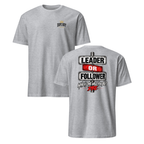Leader or Follower Tee – Back Print