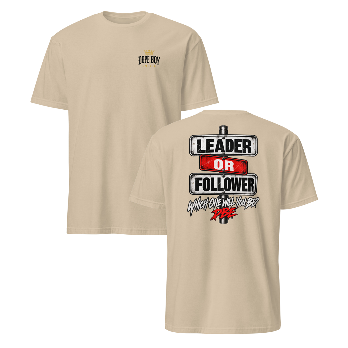 Leader or Follower Tee – Back Print