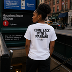Come Back With A Warrant Tee - Back Print