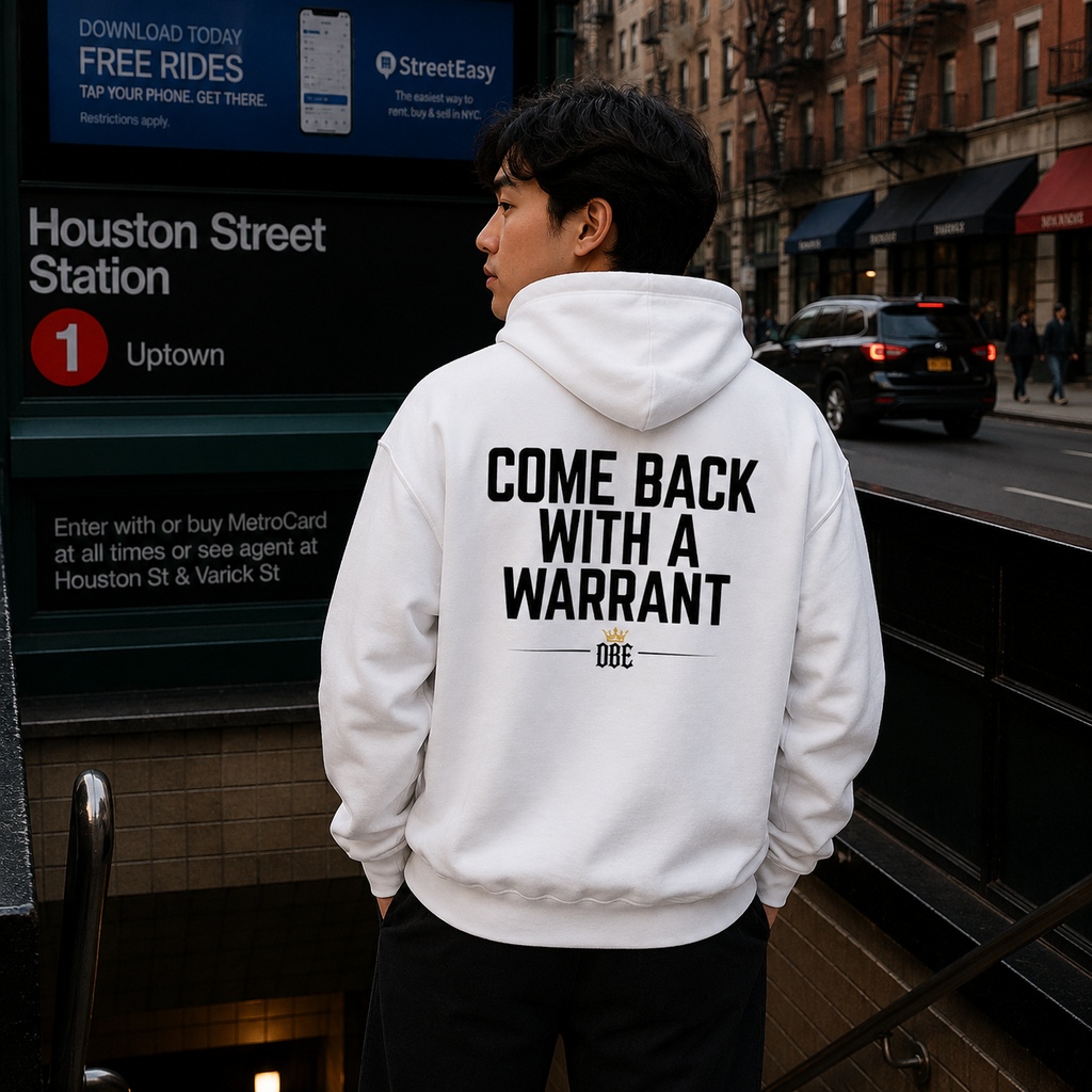 Come Back With A Warrant Hoodie - Back Print