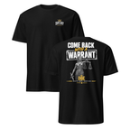Come Back With A Warrant: Justice Edition Tee - Back Print