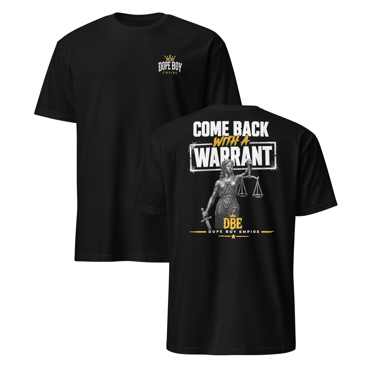 Come Back With A Warrant: Justice Edition Tee - Back Print