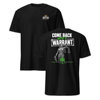 Come Back With A Warrant: Justice Edition Tee - Back Print