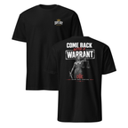 Come Back With A Warrant: Justice Edition Tee - Back Print
