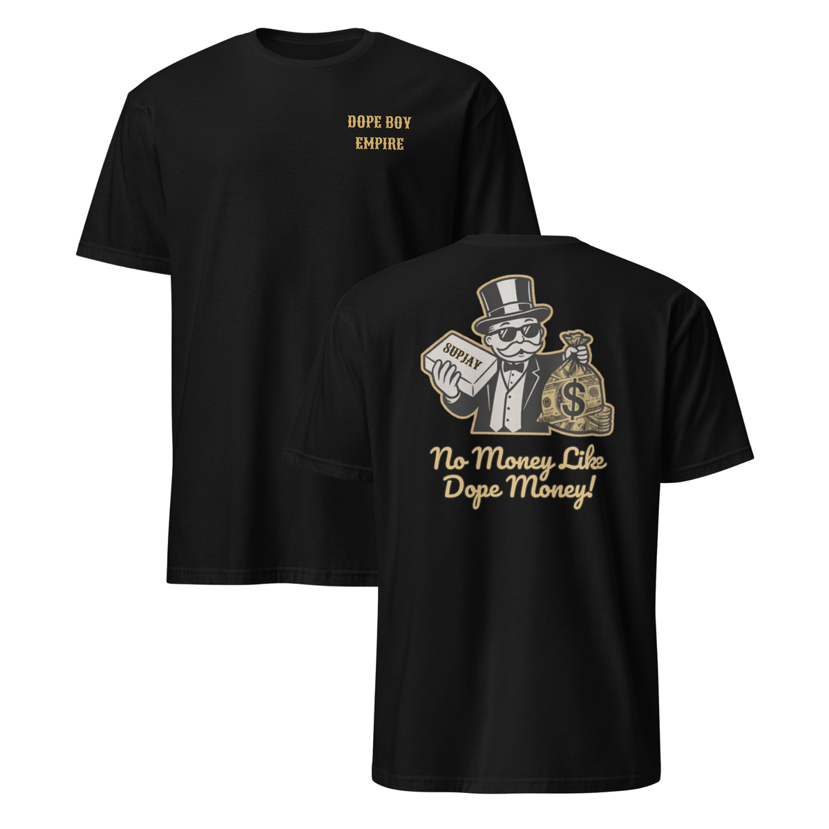 No Money Like Dope Money Tee - Back Print