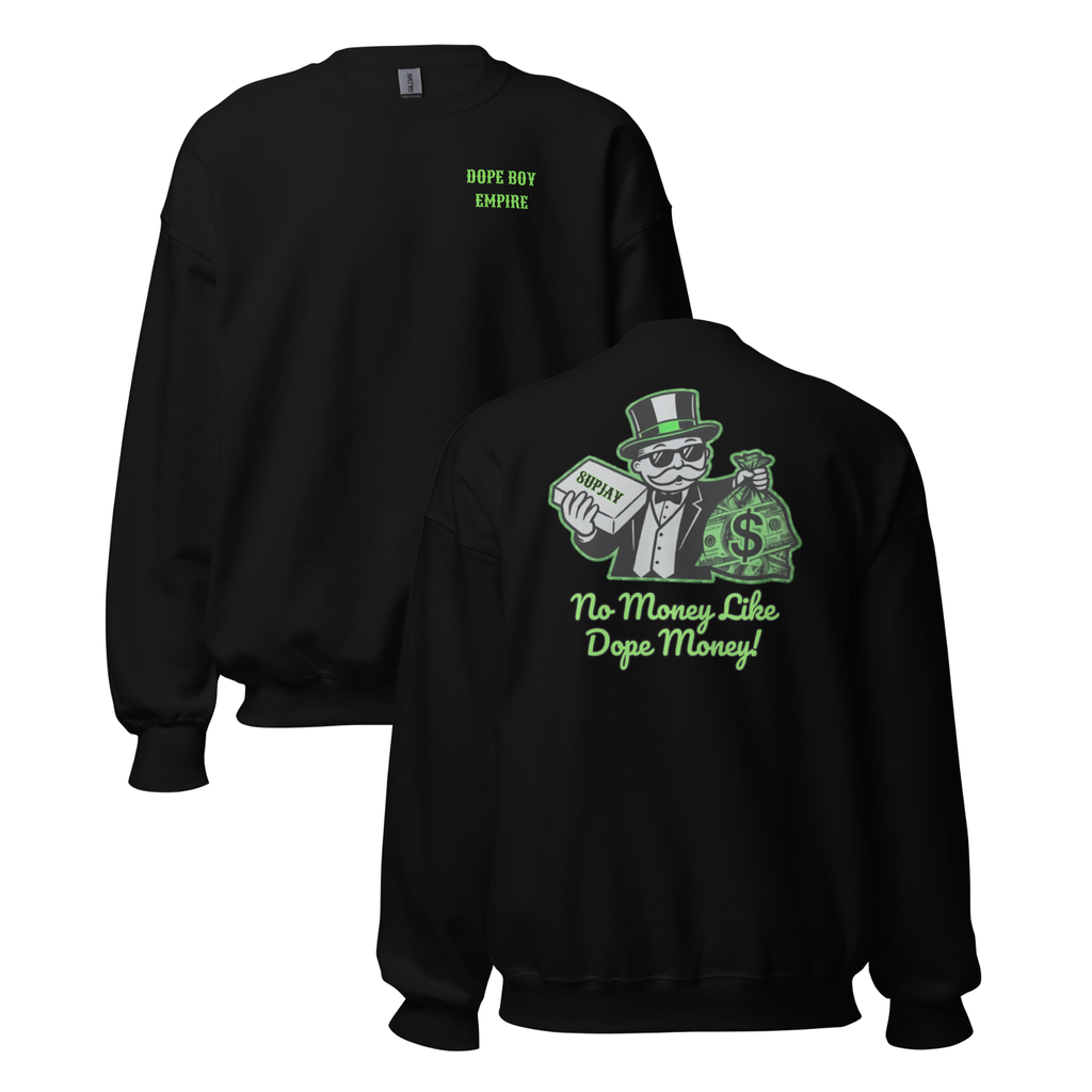 No Money Like Dope Money Crewneck - Back Print