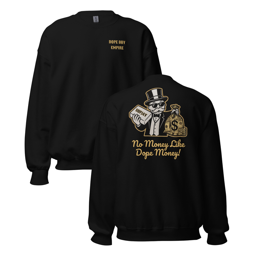 No Money Like Dope Money Crewneck - Back Print